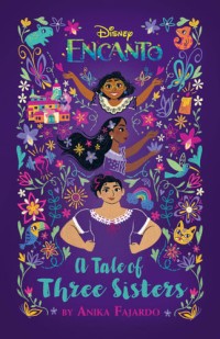 Image of A Tale of Three Sisters: Disney Encanto