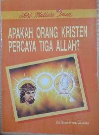 Image of Apakah Orang Kristen Percaya Tiga Allah?