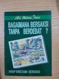 Image of Bagaimana bersaksi tanpa berdebat?