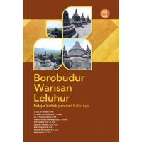 Image of Borobudur Warisan Leluhur: belajar kehidupan dari reliefnya
