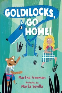 Image of Goldilocks, Go Home!