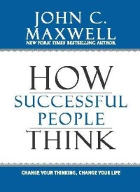 Image of How Successful People Think: change your thinking, change your life
