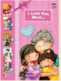 Image of I Love You, Mom: Kumpulan cerita kasih Ibu