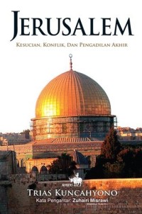 Image of Jerusalem: kesucian, konflik, dan pengadilan akhir