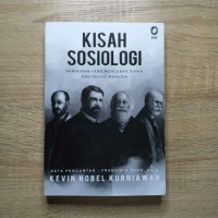 Image of Kisah Sosiologi: Pemikiran yang Mengubah Dunia dan Relasi Manusia