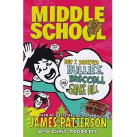 Image of Middle School: How I Survived Bullies, Broccoli, and Snake Hill