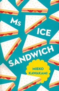 Image of Ms Ice Sandwich: A novella