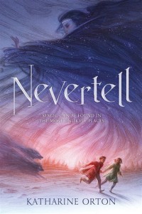 Image of Nevertell: magic can be found in the most unlikely places