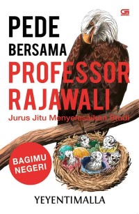 Image of Pede Bersama Professor Rajawali: Jurus Jitu Menyelesaikan Studi
