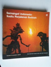 Image of Semangat Indonesia: suatu perjalanan budaya
