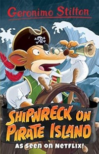 Image of Shipwreck on Pirate Island: Geronimo Stilton