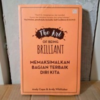 Image of The Art of Being Brilliant: memaksimalkan bagian terbaik diri kita