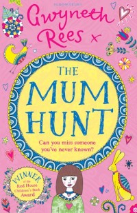 Image of The Mum Hunt: can you miss someone you've never known?