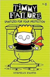 Image of Timmy Failure: Sanitize For Your Protection
