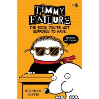 Image of Timmy Failure: The Book You're Not Supposed to Have