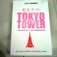 Image of Tokyo Tower: Antara Aku, Ibu, dan terkadang Ayah